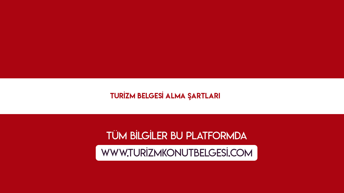 Turizm Belgesi Alma Şartları